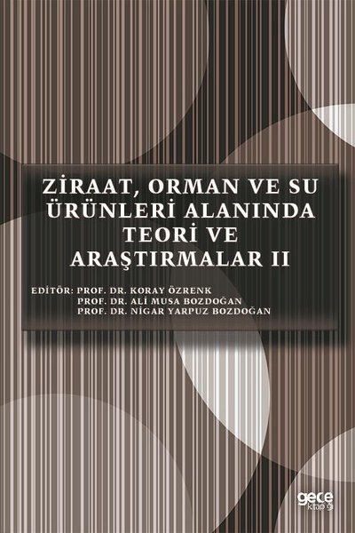 Ziraat Orman ve Su Ürünleri Alanında Teori ve Araştırmalar - 2