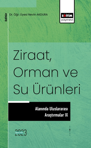Ziraat Orman ve Su Ürünleri Alanında Uluslararası Araştırmalar 9 Kolek