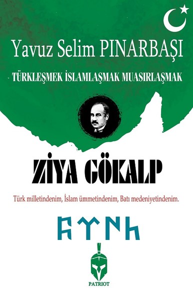 Ziya Gökalp-Türkleşmek İslamlaşmak Muasırlaşmak
