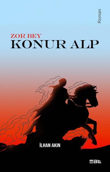 Zor Bey-Konur Alp İlhan Akın