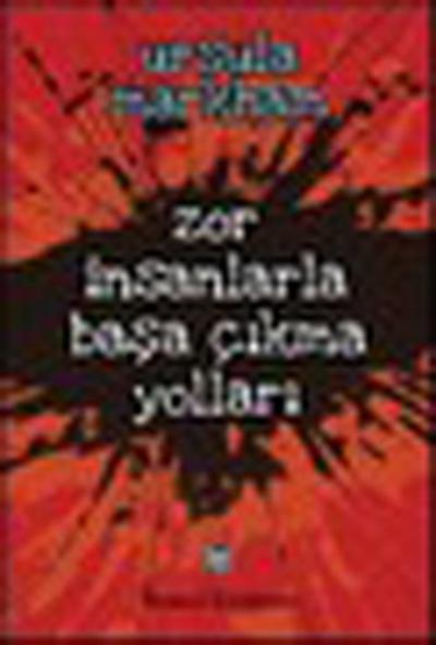 Zor İnsanlarla Başa Çıkma Yolları %29 indirimli Ursula Markham