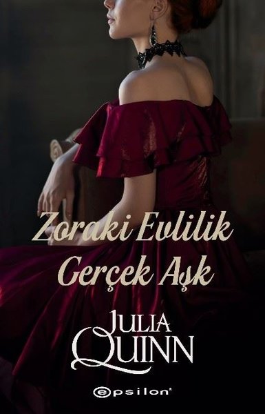 Zoraki Evlilik Gerçek Aşk Julia Quinn