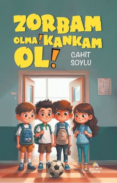 Zorbam Olma! Kankam Ol! Cahit Soylu