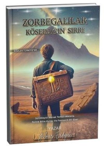 Zorbegalılar - Kösedağ'ın Sırrı