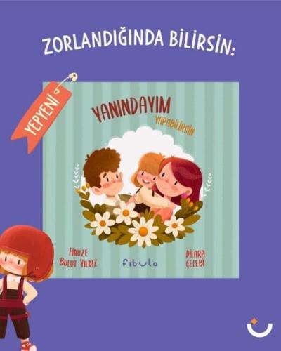 Zorlandığında Bilirsin: Yanındayım Yapabilirsin (Ciltli)