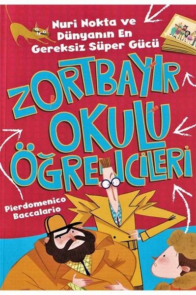 Zortbayır Okulu Öğrencileri - Nuri Nokta ve Dünyanın En Gereksiz Süper Gücü