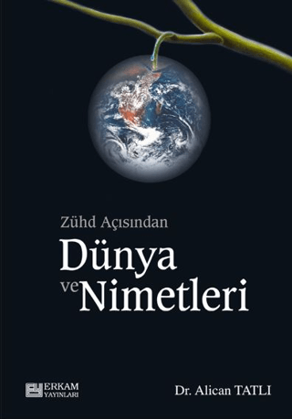 Zühd Açısından Dünya ve Nimetleri