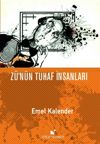 Zü'nün Tuhaf İnsanları (Ciltli)